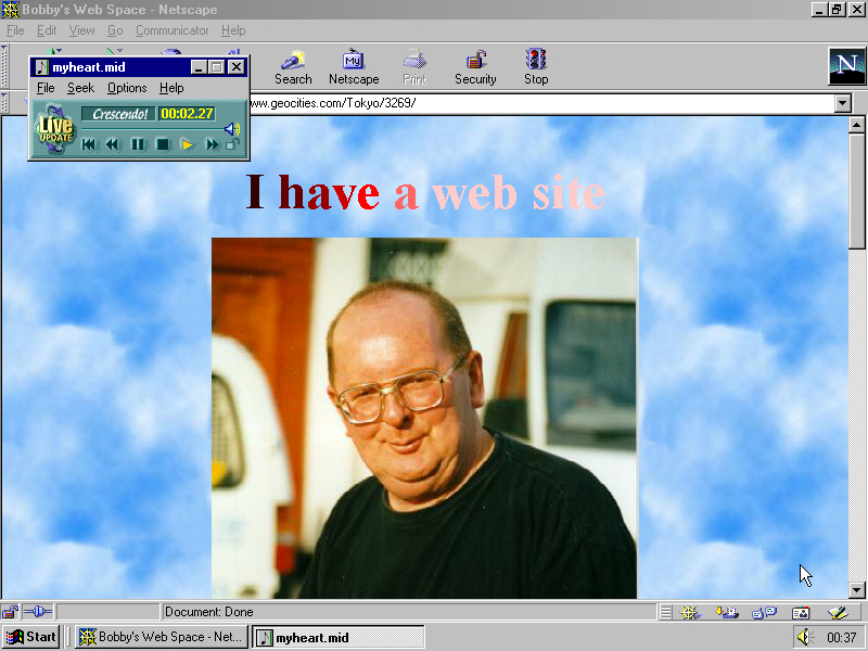 He has web site and he is happy